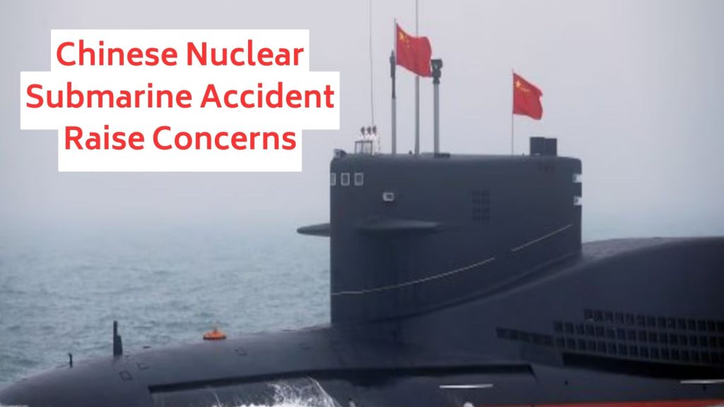 Chinese Nuclear Submarine Accident Raise Concerns
