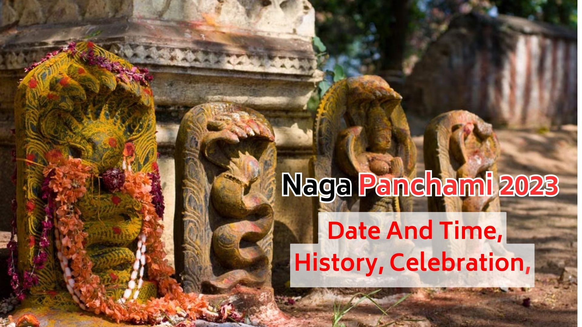 Naga Panchami 2023: Date and Time, History