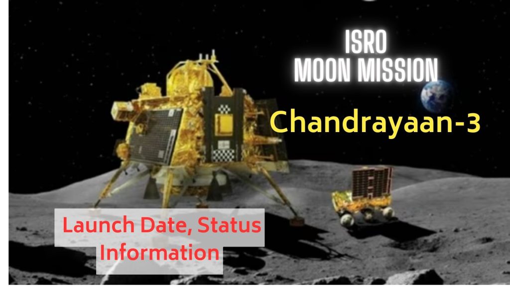 handrayaan-3: Launch Date, Status Information