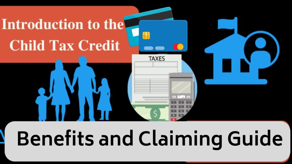 Child Tax Credits Unveiling the Essentials - Introduction, Benefits, and Claiming Guide