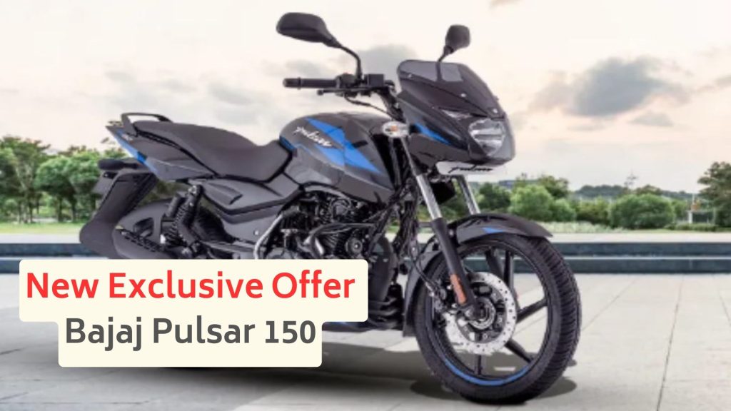 New Exclusive Offer Bajaj Pulsar 150
