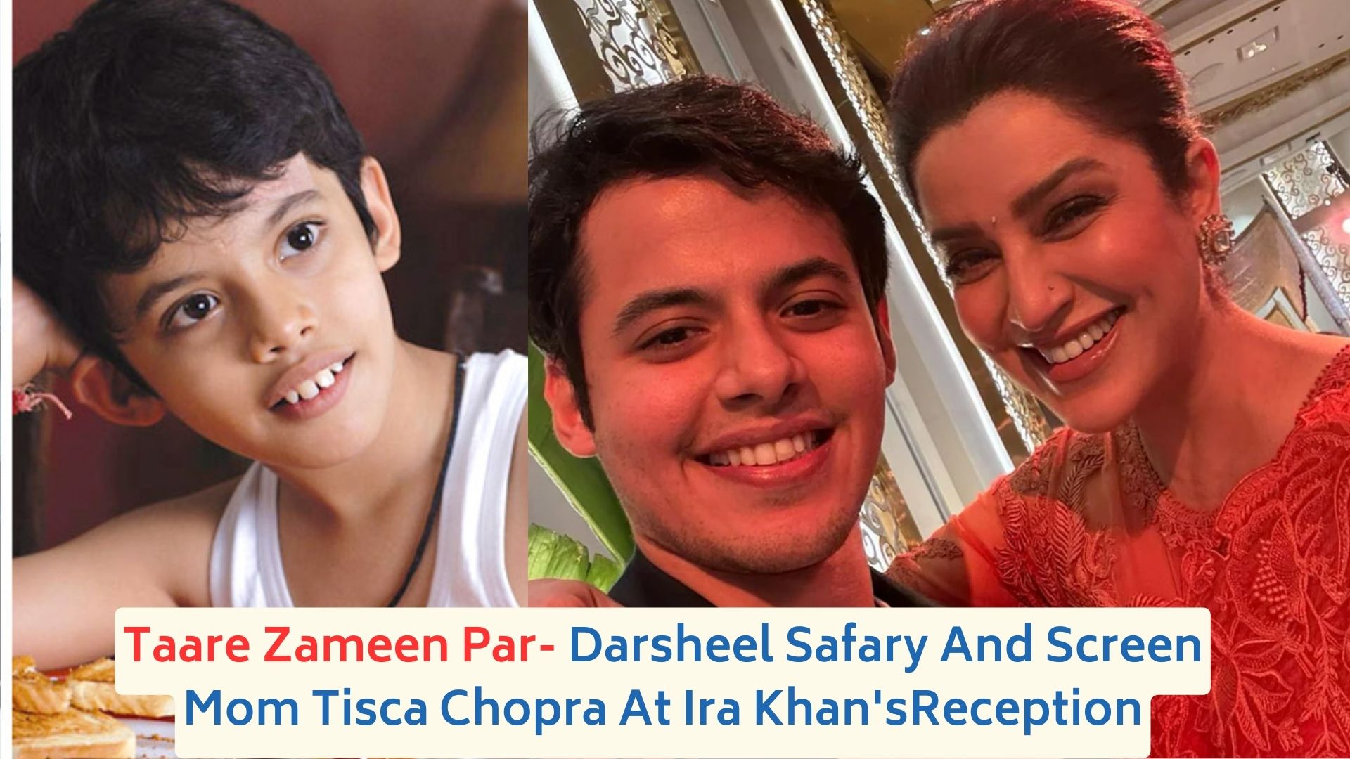 Taare Zameen Par- Darsheel Safary And Screen Mom Tisca Chopra At Ira Khan's Reception